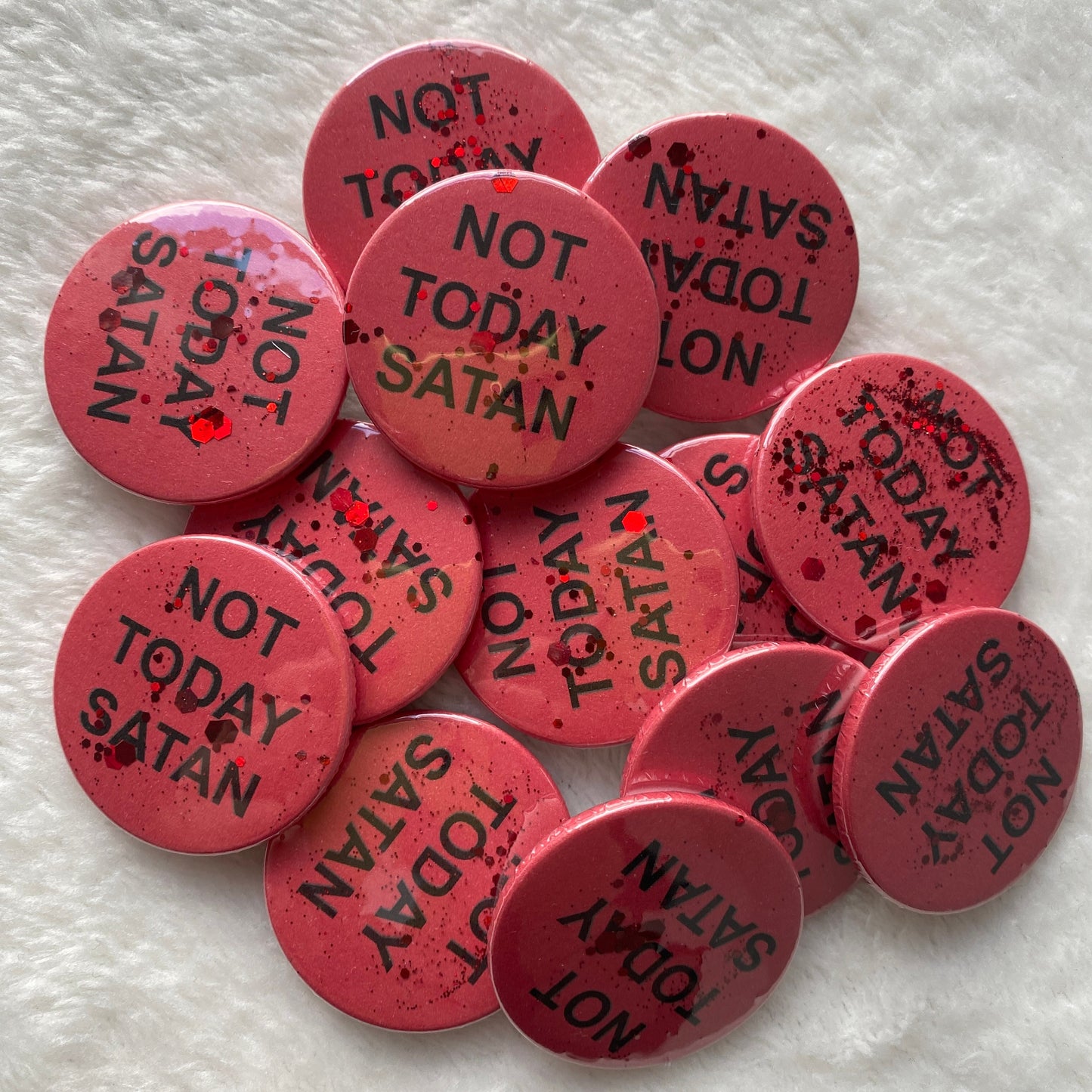 Not Today Satan Glitter Badge 38mm