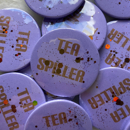 Tea Spiller Glitter Badge 38mm